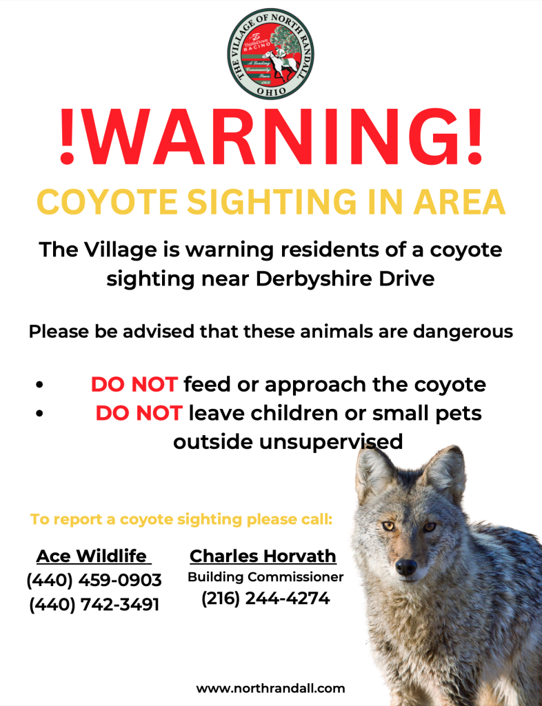 WARNING! COYOTE SIGHTING IN AREA The Village of North Randall, Ohio
